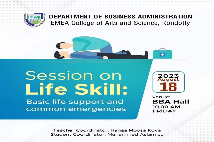 Session on Life Skill • Basic life support and common emergencies